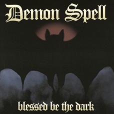 DEMON SPELL - Blessed Be The Dark (2026) CD